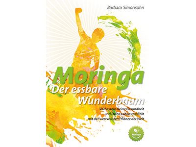 Moringa, der essbare Wunderbaum.